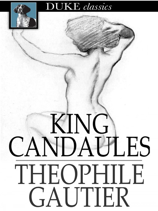 Title details for King Candaules by Theophile Gautier - Wait list